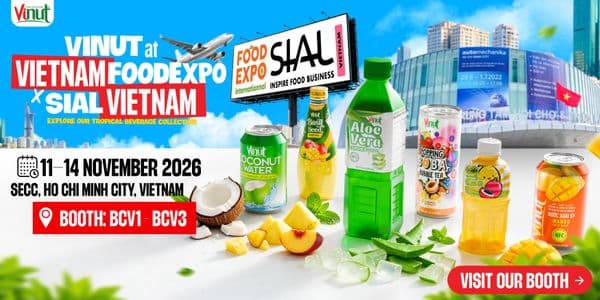 VINUT at Vietnam Foodexpo x SIAL Vietnam 2026: Discover Our Tropical Beverage Collection