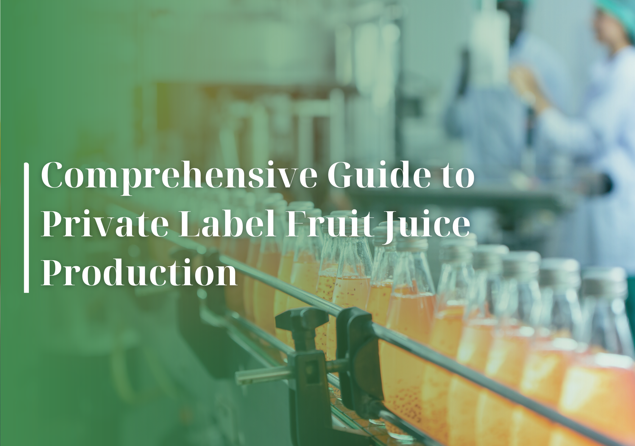 Private label fruit juice production